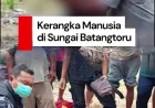 Kerangka Manusia Ditemukan di Sungai Batangtoru, Diduga Korban Banjir Garoga 2025