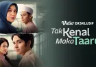 Sinopsis Tak Kenal Maka Taaruf di Vidio: Film Romansa Religi dan Keberanian Membuka Hati