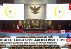 RUU Hak Cipta dan PPRT Resmi Jadi Usul Inisiatif DPR: Apa Isinya?