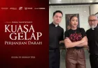 Kuasa Gelap: Perjanjian Darah, Sekuel Horor Religi dengan Konflik Spiritual Mendalam