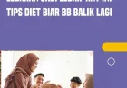 Tips Diet Setelah Lebaran Agar Berat Badan Kembali Normal dengan Cepat