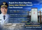 Bupati Aru Timotius Kaidel Diperiksa, Kasus Jalan Wokam Masuki Fase Penentuan