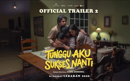 Sinopsis Lengkap Film Tunggu Aku Sukses Nanti: Kisah Pengangguran Dihujat Keluarga Saat Lebaran