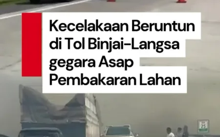 Asap Pembakaran Lahan Picu Kecelakaan Beruntun di Tol Binjai-Langsa, Ini Faktanya