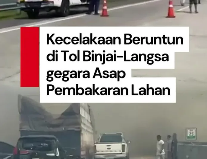 Asap Pembakaran Lahan Picu Kecelakaan Beruntun di Tol Binjai-Langsa, Ini Faktanya