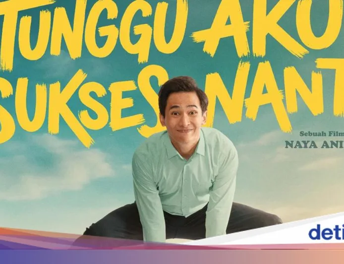 Sinopsis Film Tunggu Aku Sukses Nanti: Kisah dan Fakta Menariknya