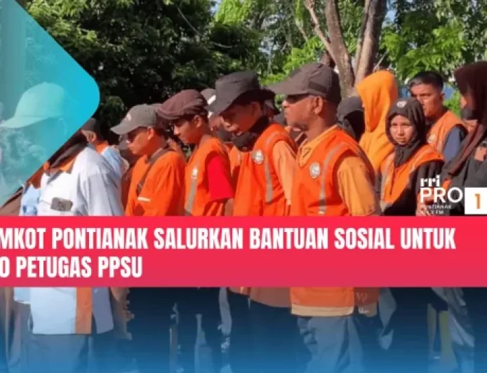 Pemkot Pontianak Salurkan Bantuan Sosial untuk 720 Petugas PPSU Jelang Idul Fitri