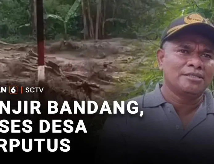 Banjir Bandang Terjang 10 Desa, Akses Jalan Terputus Total