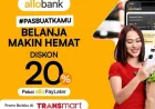 Belanja Hemat Kebutuhan Harian dengan Allo Paylater, Nikmati Diskon 20%