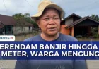 Banjir Setinggi 2 Meter Rendam Dua Kelurahan di Bengkulu, Warga Terpaksa Mengungsi