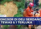 Longsor di Deli Serdang Timpa 9 Rumah, 5 Orang Tewas dan 1 Terluka