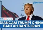 China Tegaskan Tak Kirim Senjata ke Iran, Bantah Tudingan Trump dengan Tegas