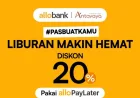 Diskon 20% Tiket ke Luar Negeri Pakai Allo Paylater, Manfaatkan 9 Long Weekend 2026