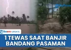 Banjir Bandang Pasaman: 1 Tewas dan 1 Hilang Saat Keluar Mobil