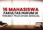 16 Mahasiswa Fakultas Hukum UI Terlibat Pelecehan Seksual: Fakta dan Penanganannya