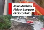 Longsor di Pulubala Gorontalo Sebabkan Jalan Amblas dan Lalu Lintas Terhambat
