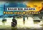 Banjir Rob Jakarta 2026: Fakta dan Cara Waspada yang Harus Anda Tahu