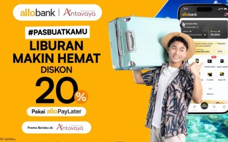 Diskon 20% Liburan Impian di AntaVaya dengan Allo Paylater, Manfaatkan 9 Long Weekend 2026