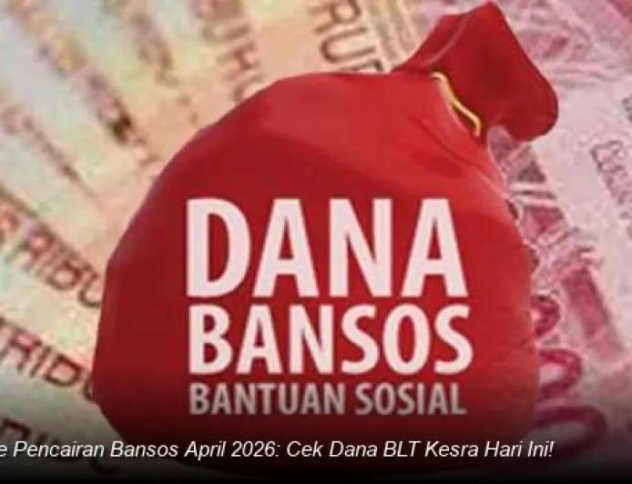 Bantuan Sosial April 2026 Cair: KPM Siap Terima Dana PKH dan BPNT