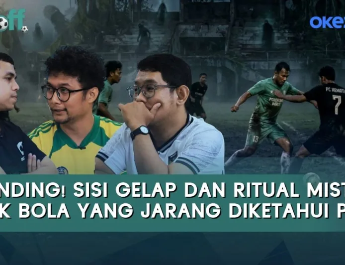 Cerita Mistis di Sepakbola Indonesia: Ritual dan Fakta Menarik di KickOff Okezone