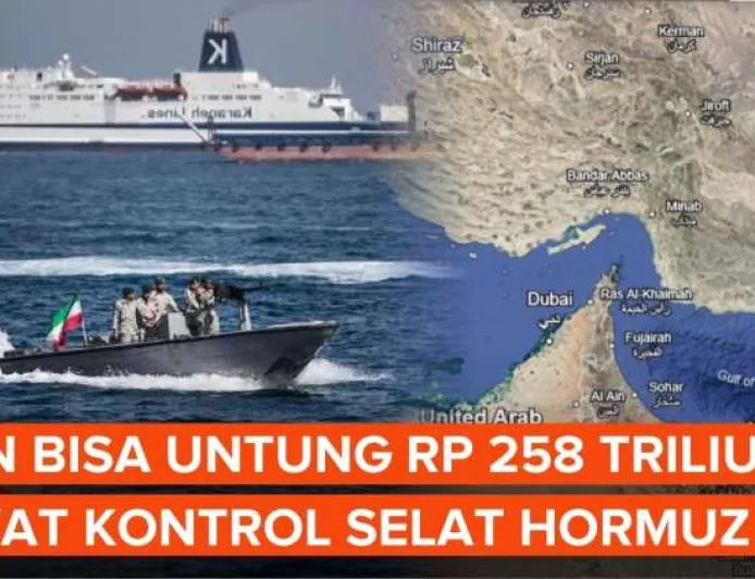 Iran Berpeluang Raup Rp 258 Triliun dari Kontrol Selat Hormuz