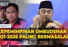 [FULL] Majelis Etik Ungkap Ada 14 Laporan Kasus Hukum Terkait Ketua Ombudsman Hery Santoso