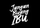 Sinopsis Film Jangan Buang Ibu