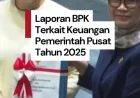 BPK Ungkap Daftar Kementerian dan Lembaga Raih WTP Tahun 2025
