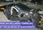 Kecelakaan Supercar McLaren Milik YouTuber Sukoharjo Terbelah Dua di Jalan Solo