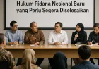 Sejumlah Permasalahan pada Hukum Pidana Nasional Baru yang Perlu Segera Diselesaikan