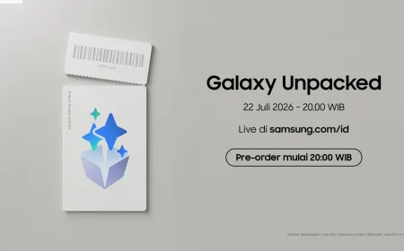 Samsung Galaxy Unpacked 2026 Digelar 22 Juli di London, Ini Detailnya